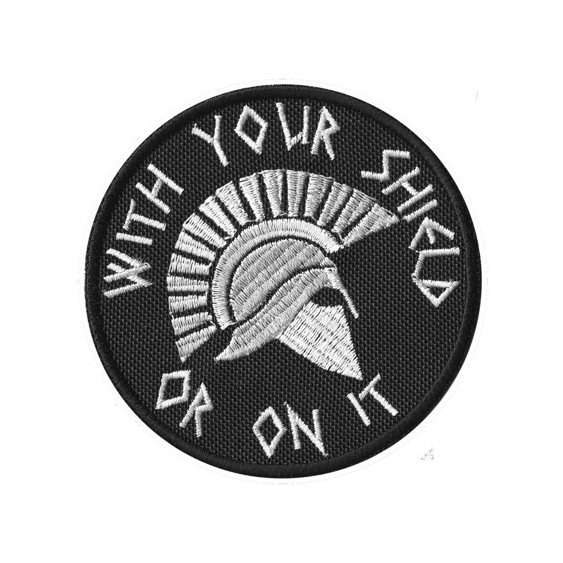 

Шеврон, нашивка, патч "With Your Shield Or On It" Чорно-білий
