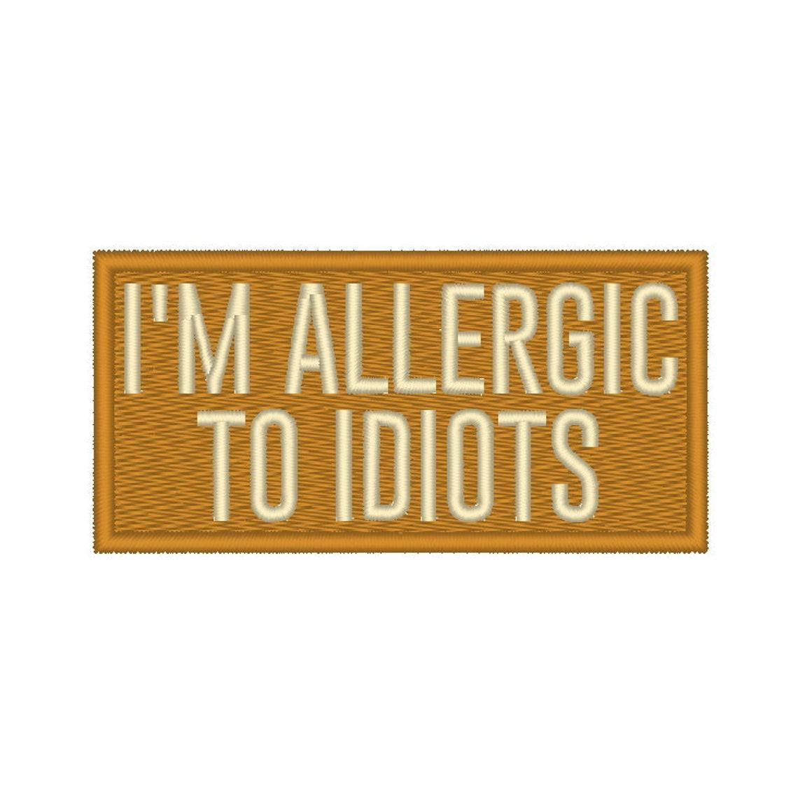 

Шеврон, нашивка "I'm allergic to idiots" Койот бежевий