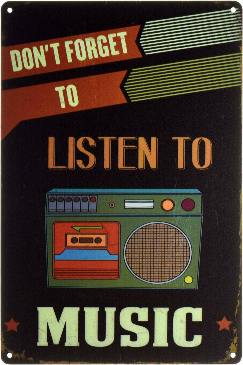 

Металлическая табличка "Не Забывайте Слушать Музыку / Don't Forget To Listen To Music" (ms-001903)