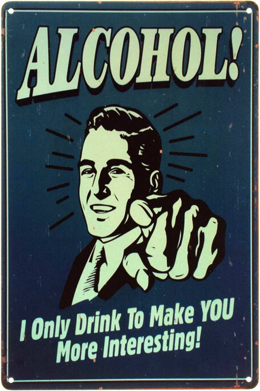 

Металлическая табличка "Я Пью, Чтобы Сделать Вас Интереснее / I Only Drink To Make You More Interesting"