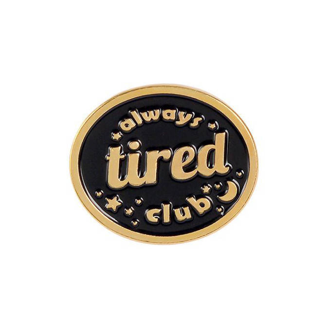 

"Клуб Всегда уставших Always tired club" значок (пин) металлический