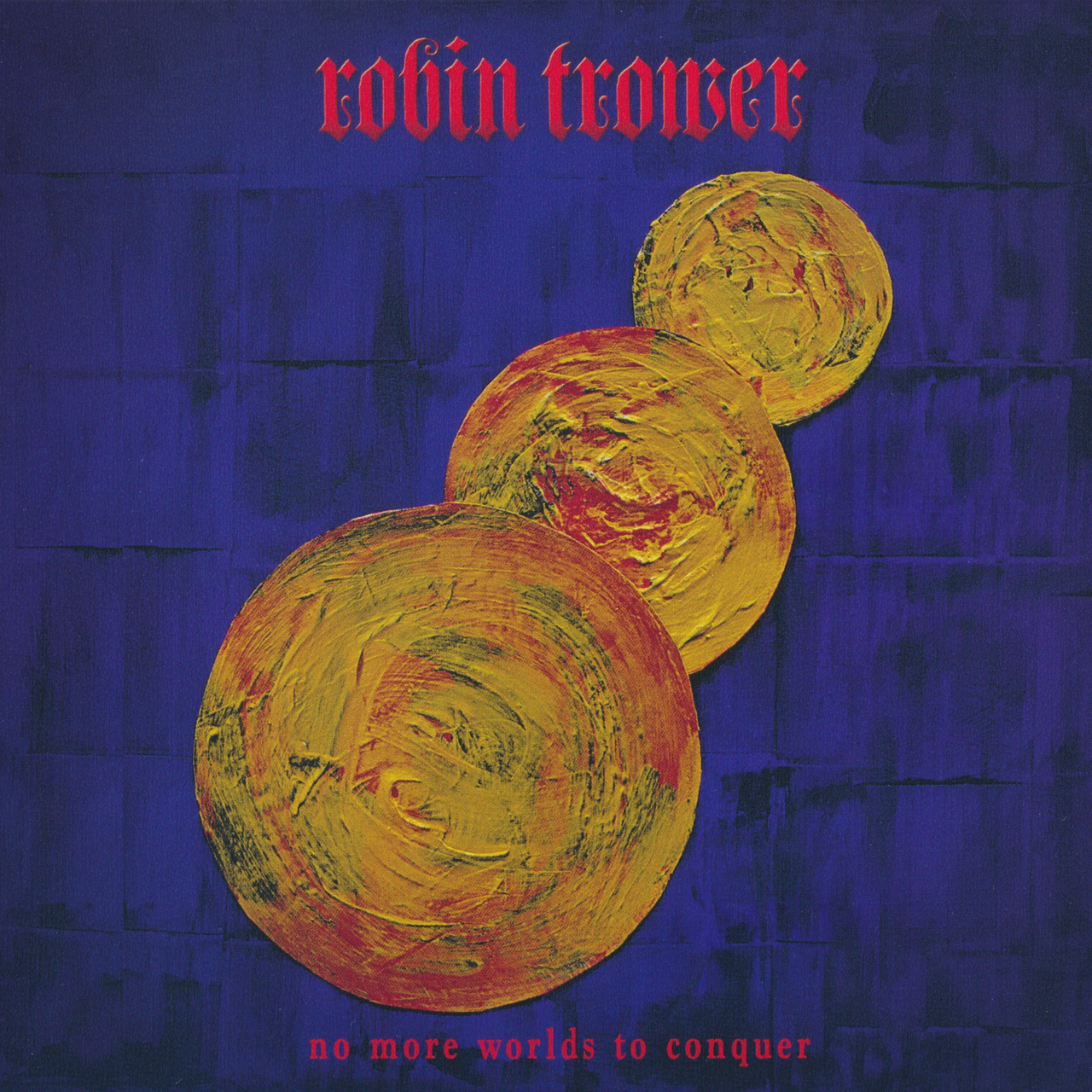 

Robin Trower - No More Worlds To Conquer - 2022, AUDIO CD