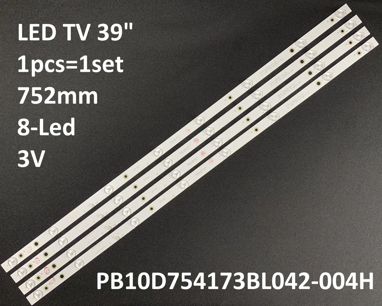 

LED підсвітка TV 39" inch 8led 752mm PB10D754173BL042-004H 39D3503V1W8C1B75417M 1pcs=1set
