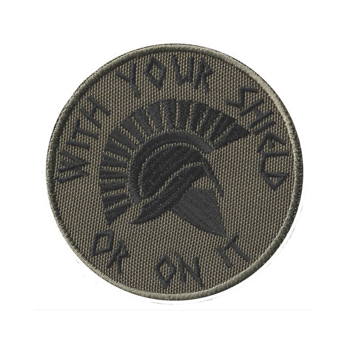 

Шеврон, нашивка, патч "With Your Shield Or On It" Олива чорна
