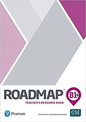 

Roadmap B1+ Teacher's Book with Digital Resources and Assessment Package