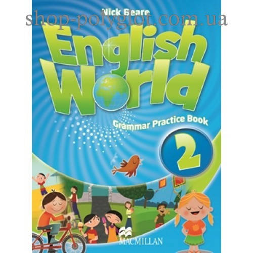 

Грамматика английского языка English World 2 Grammar Practice Book