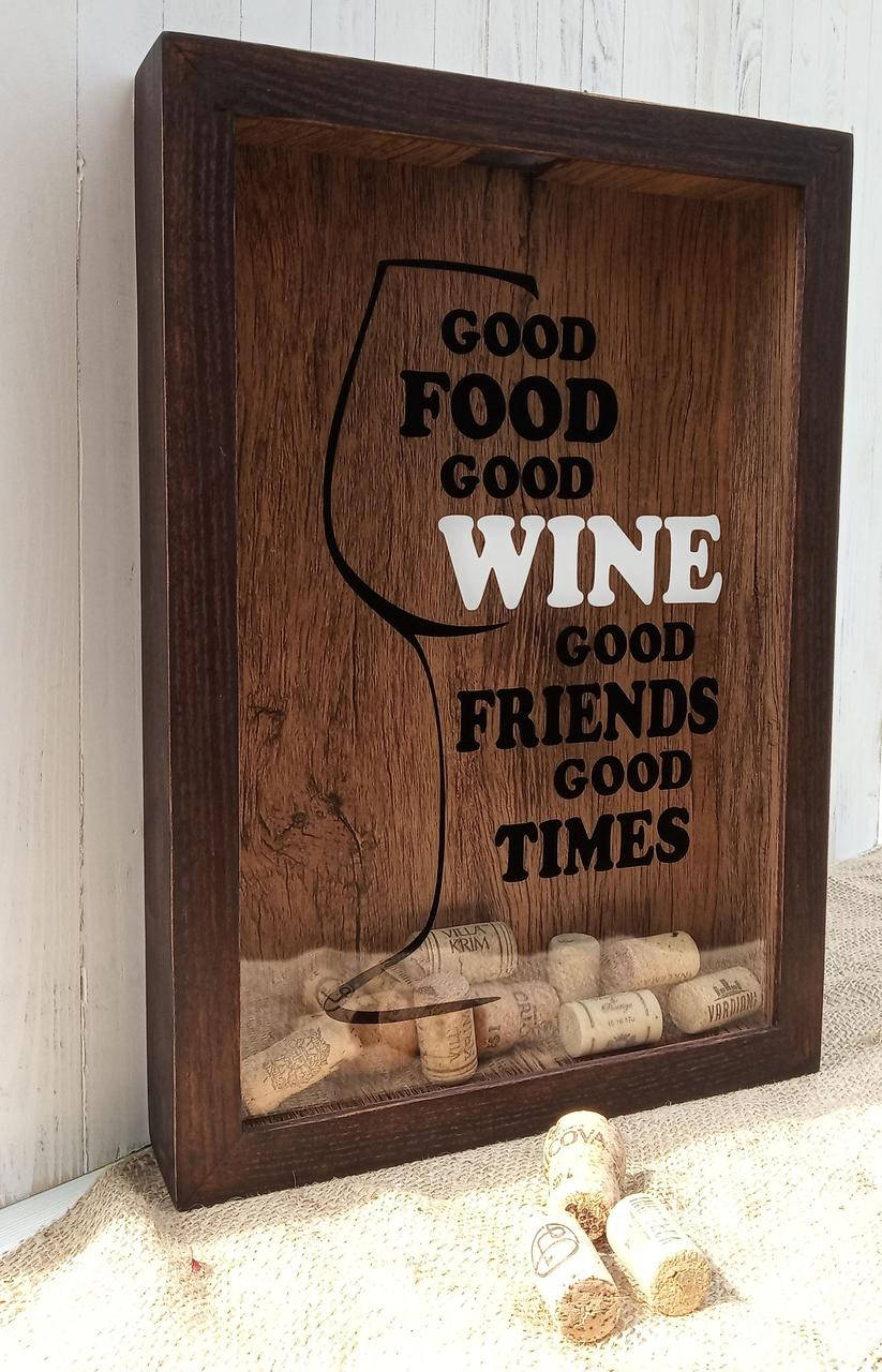 

Копилка для винных пробок - Good Food Good Wine Good Friends Good Times #1, Коричневый
