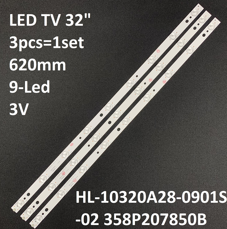 

LED підсвітка TV 32" 620mm 9-led 3V HL-10320A28-0901S-02, HL-10320A28-0910S-02, 358P207850B 3pcs=1set
