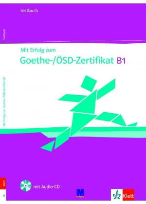 

Mit Erfolg zum Goethe-/ÖSD-Zertifikat B1. Testbuch - Тесты