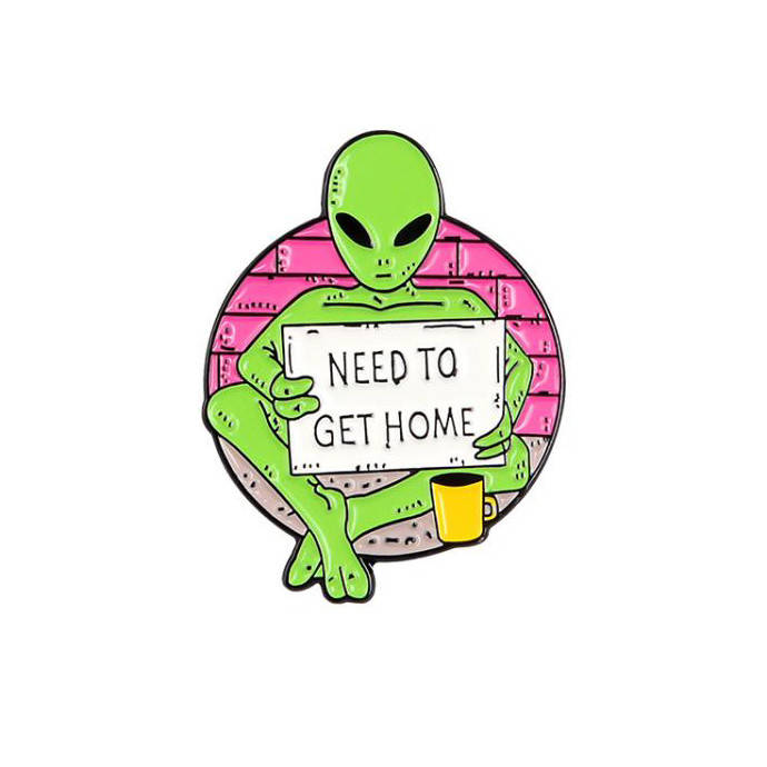 

"Пришелец Нужно домой Need to get home" значок (пин) металлический