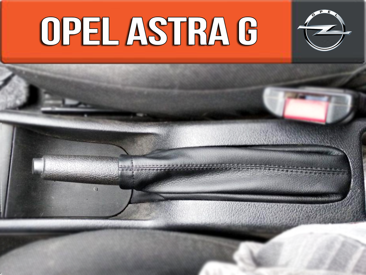 

Чехол ручника Опель Астра G. Пыльник ручного тормоза Opel Astra G Джи