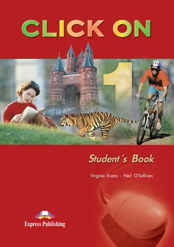 

Учебник английского языка Click On 1 Student's Book