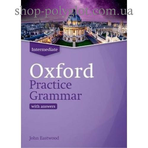 

Грамматика английского языка Oxford Practice Grammar Intermediate Revised