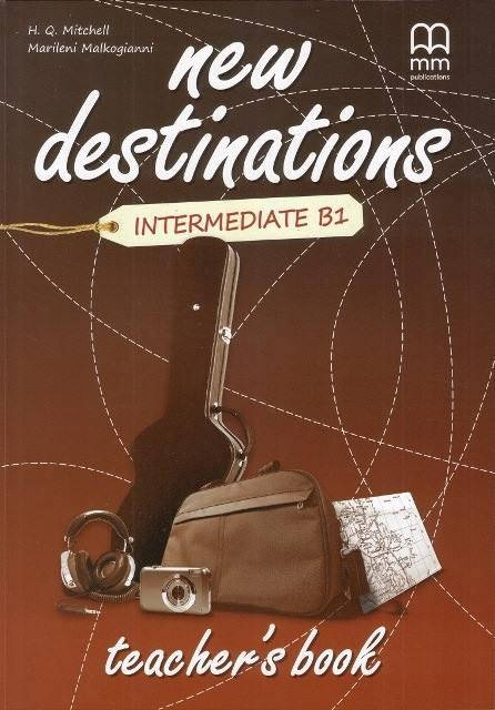 

New Destinations Intermediate B1 Teacher's Book