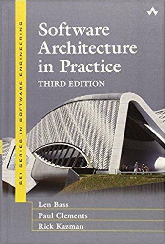 

Software Architecture in Practice, 3rd Edition, Len Bass, Paul Clements, Rick Kazman