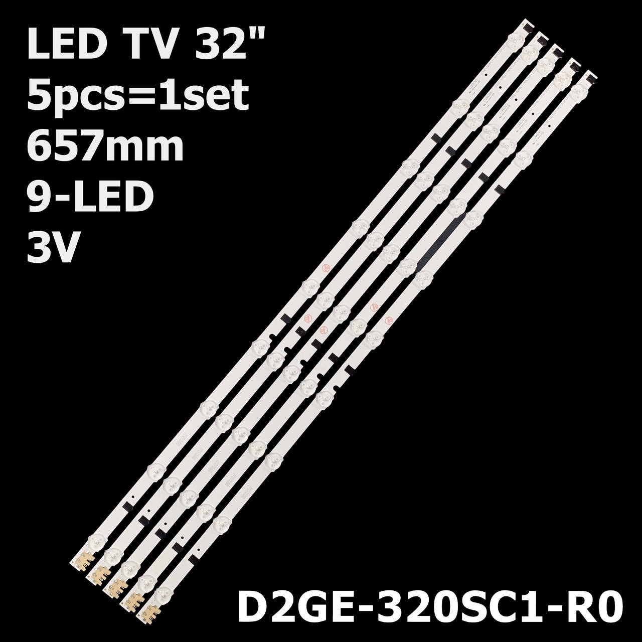 

LED підсвітка TV 32" 9LED 3V 657mm SHARP D2GE-320SC1-R0 5pcs=1set