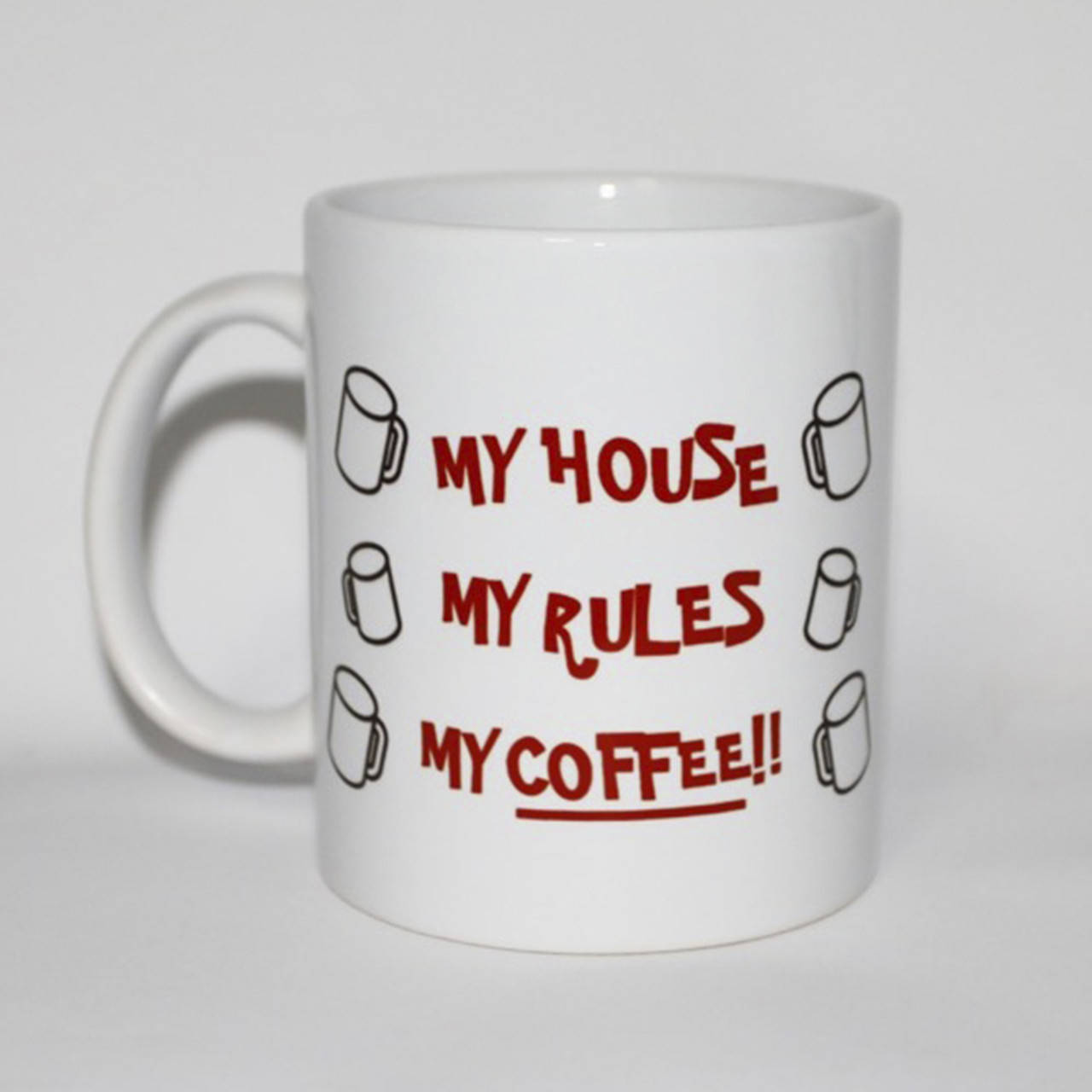 

Прикольная чашка My house, my rules, my coffee, Белый