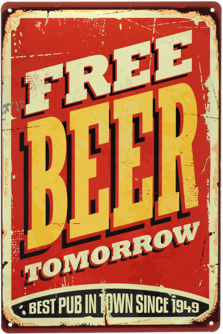 

Металлическая табличка "Завтра Бесплатное Пиво / Free Beer! Tomorrow" (ms-00726)