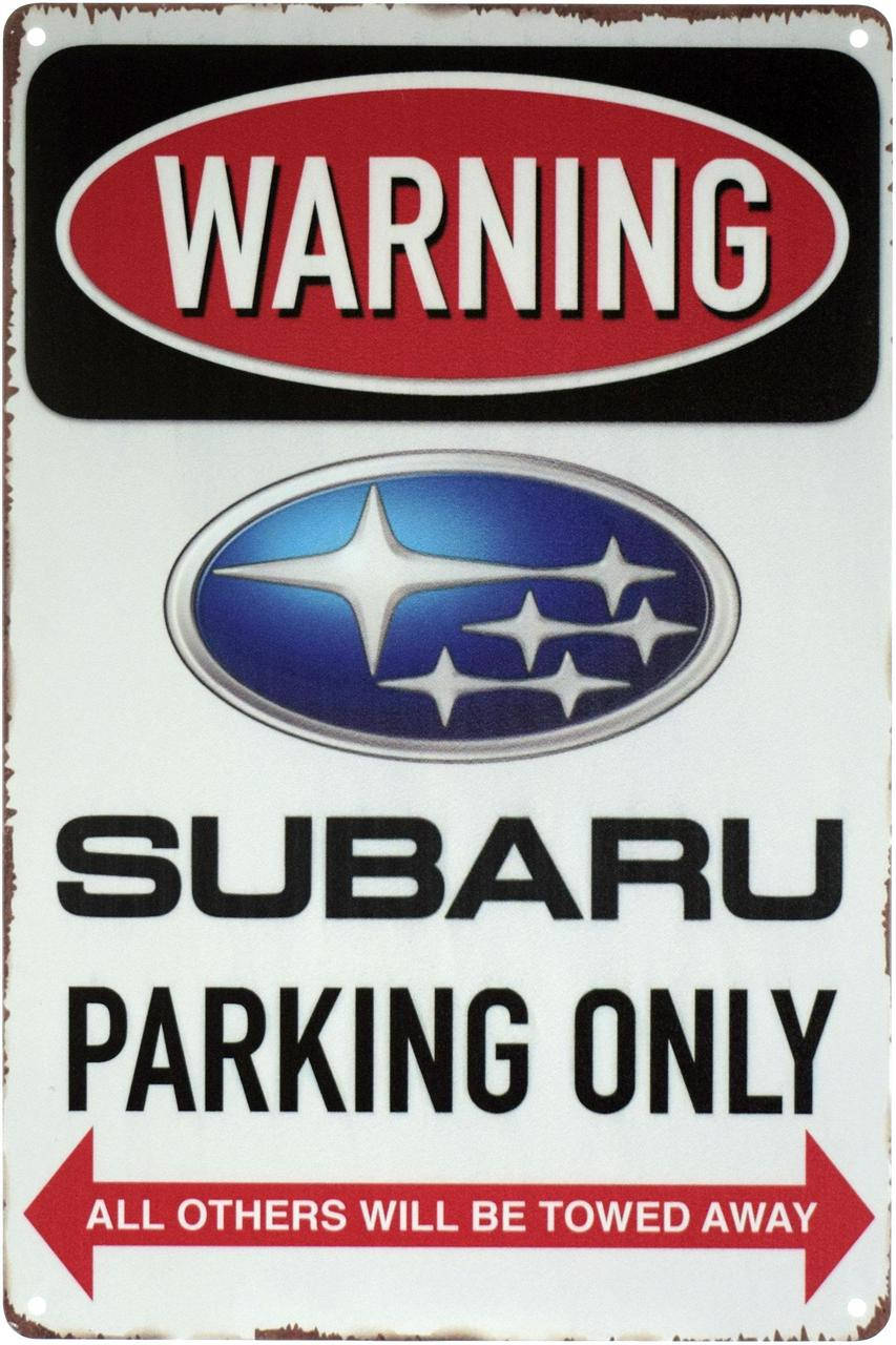 

Металлическая табличка "Внимание! Парковка Только Для Субару / Warning! Subaru Parking Only" (ms-001621)