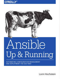 

Ansible: Up and Running: Automating Configuration Management and Deployment