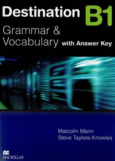 

Destination B1 Grammar & Vocabulary with Answer Key
