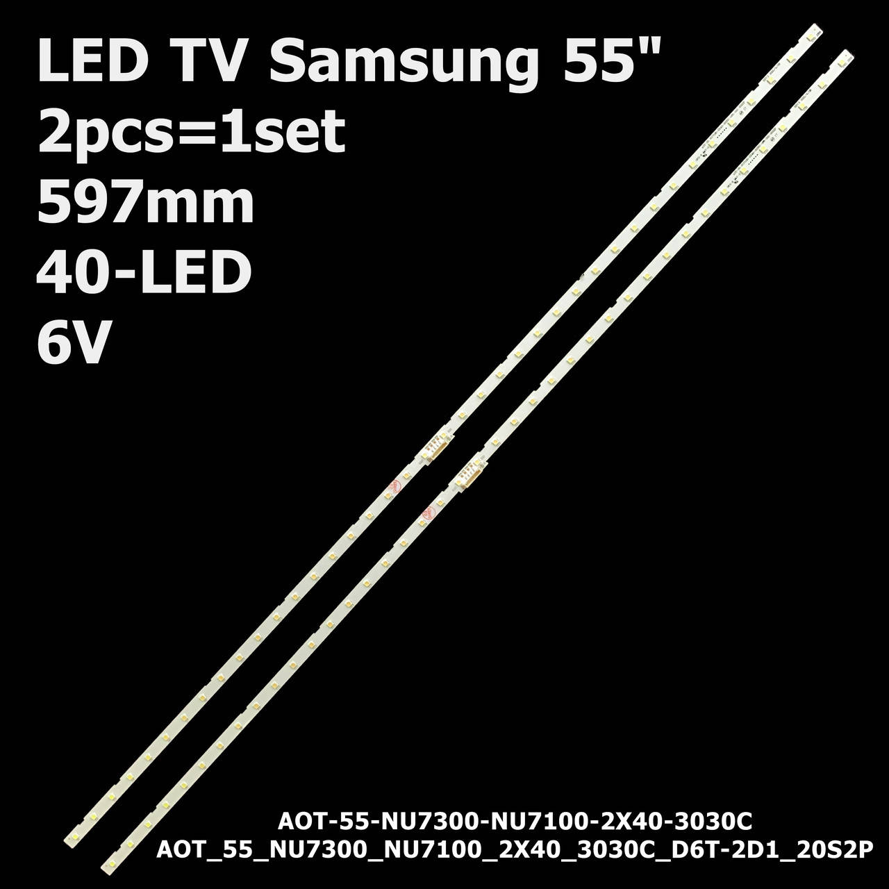 

LED підсвітка TV Samsung 55" inch 40-led AOT-55-NU7300-NU7100-2X40-3030C AOT_55_NU7300_NU7100_NU7120 2pcs=1set