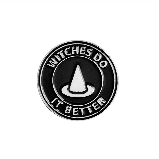 

"Колпак ведьмы Ведьмы делают это лучше Witches do it better" значок (пин) металлический