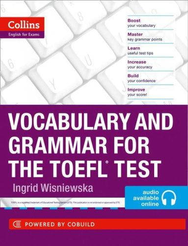 

Collins English for the TOEFL Test - Vocabulary and Grammar for the TOEFL Test