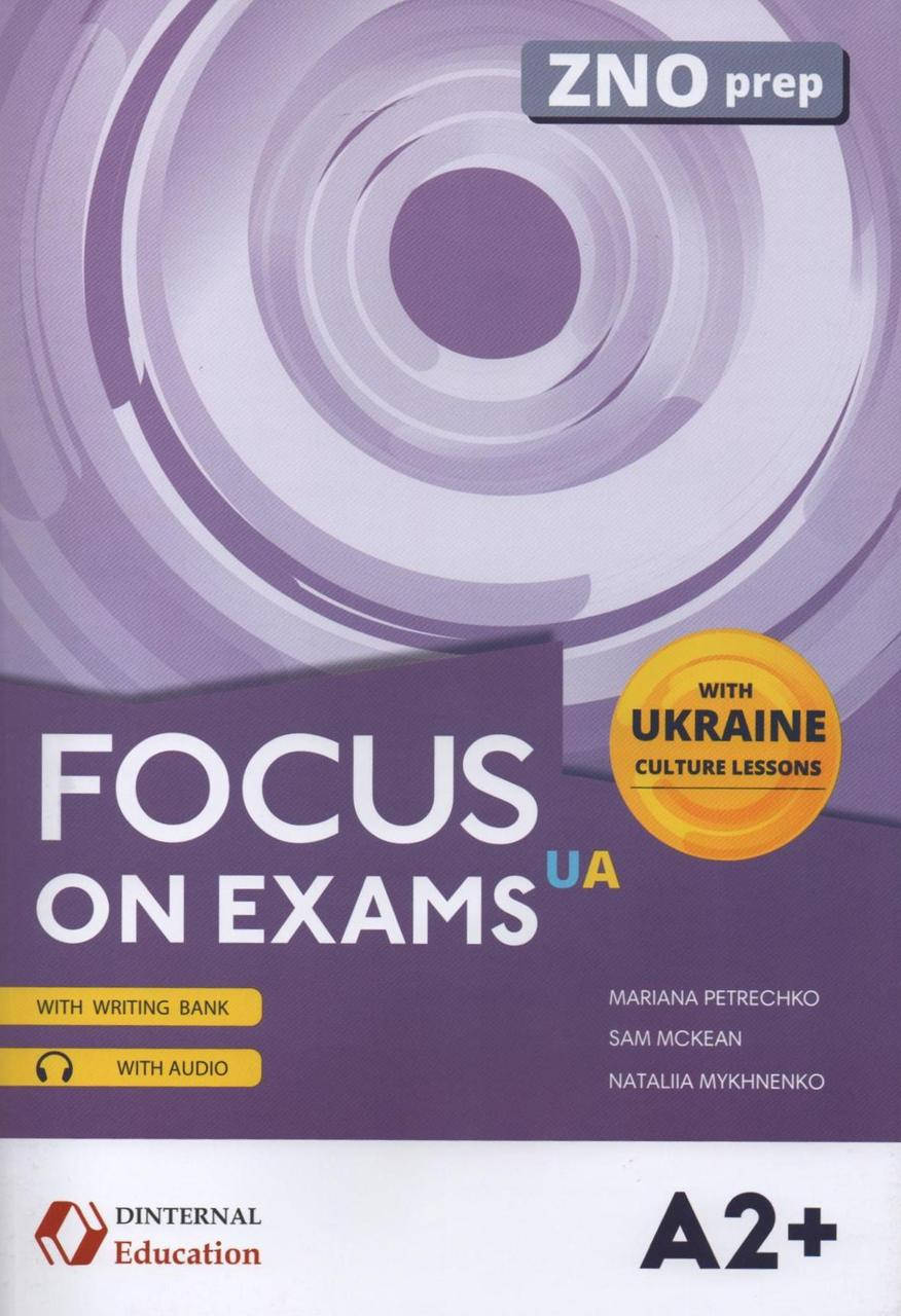 

Focus on Exam A2+ /Ukr ed/ ZNO prep