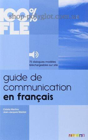 

Книга Guide de Communication en Français 100% FLE